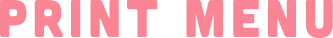 PRINT MENU