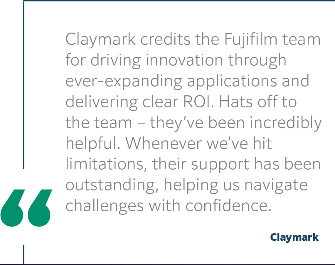 Claymark credits the Fujifilm team for driving innovation