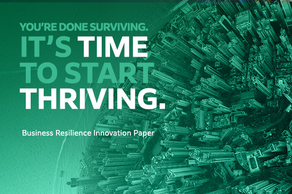 rom Surviving to Thriving: Harness Business Resilience to Build Your Competitive Advantage